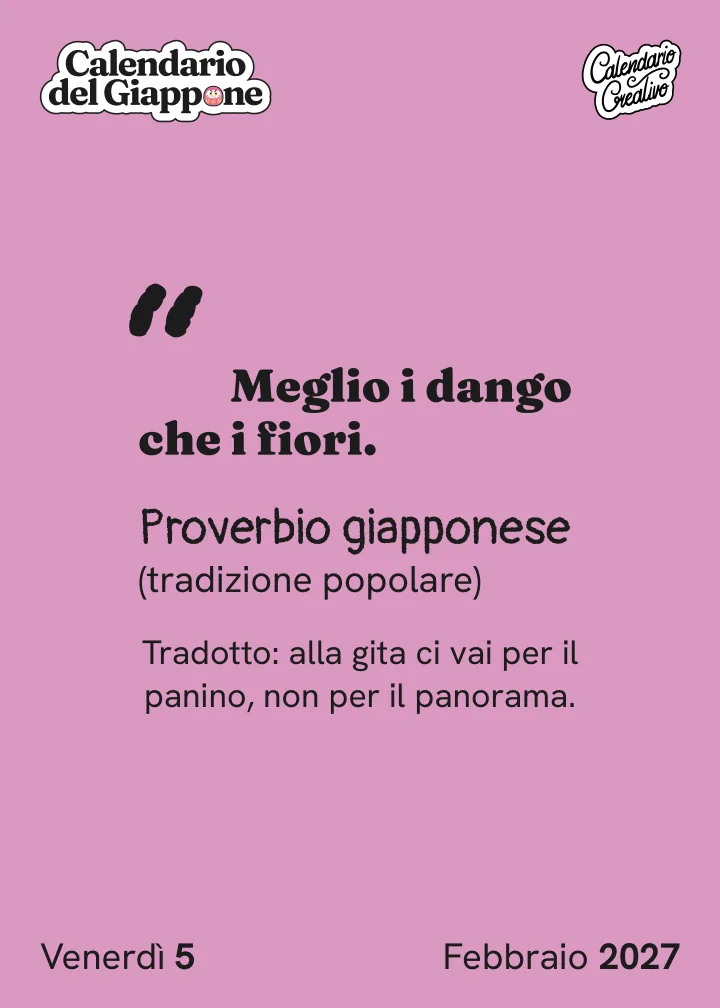 Foglio del venerdì 5 febbraio 2027 del Calendario del Giappone 2027: "Meglio i dango che i fiori."