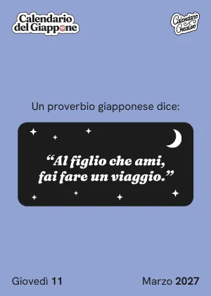 Foglio del giovedì 11 marzo 2027 del Calendario del Giappone 2027: "Al figlio che ami, fai fare un viaggio."