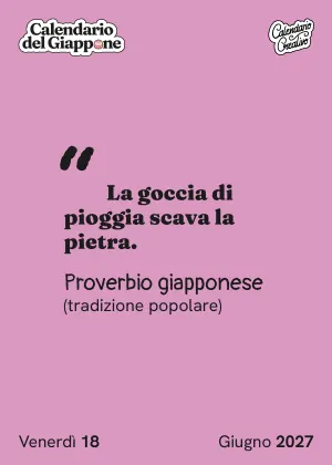 Foglio del venerdì 18 giugno 2027 del Calendario del Giappone 2027: "La goccia di pioggia scava la pietra."